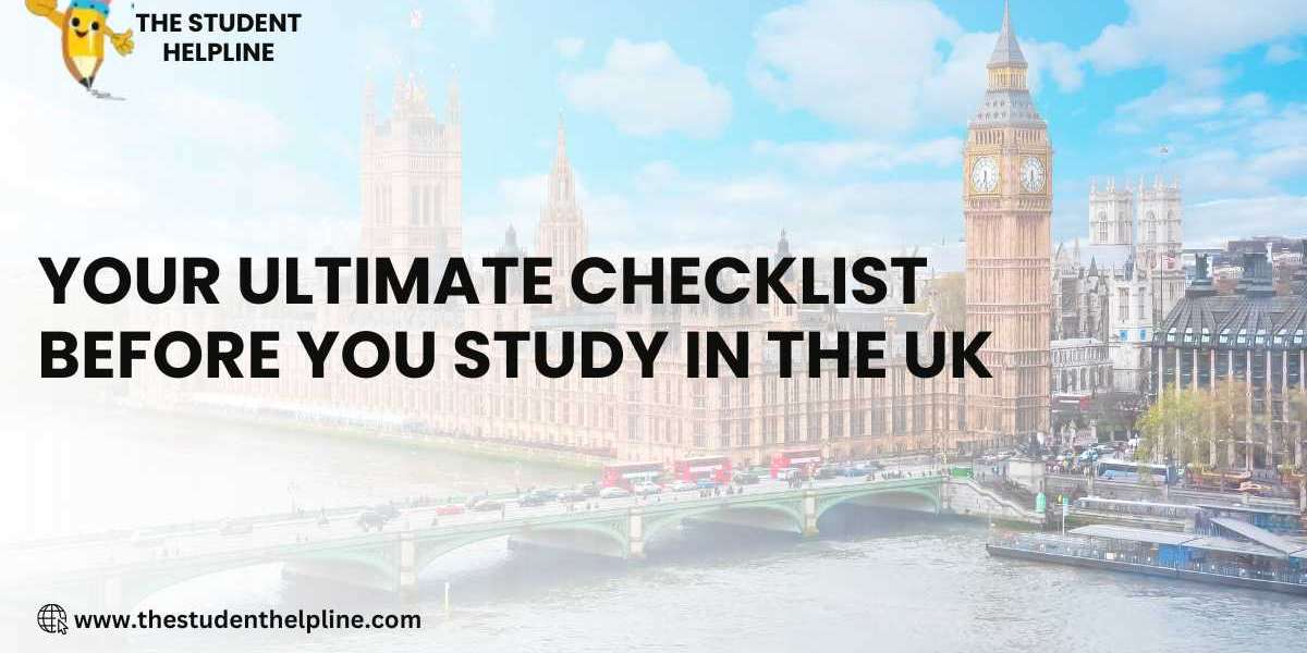 Your Ultimate Checklist Before You Study in the UK