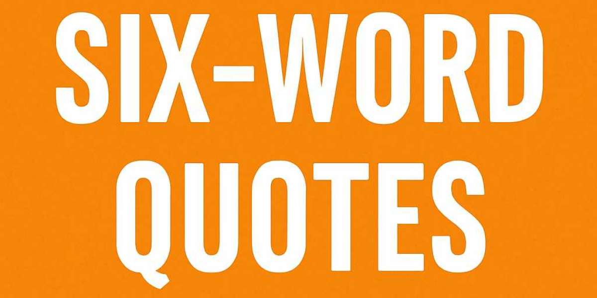 The Power of Six-Word Quotes: 50 Short Inspirations for Every Moment